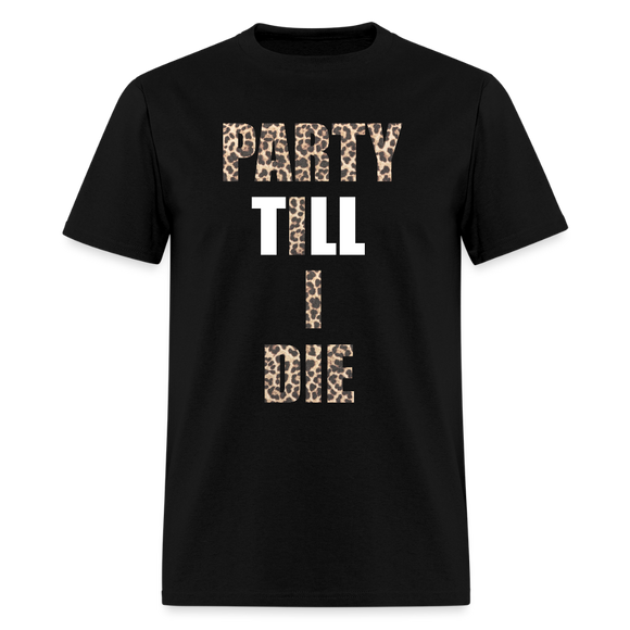 Party Till I Die - black